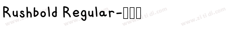 Rushbold Regular字体转换